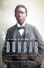 Image for Paul Laurence Dunbar  : the life and times of a caged bird