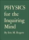 Image for Physics for the Inquiring Mind