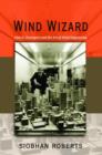 Image for Wind wizard  : Alan G. Davenport and the art of wind engineering
