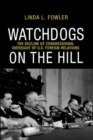 Image for Watchdogs on the hill  : the decline of congressional oversight of U.S. foreign relations