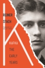 Image for Kafka : The Early Years