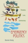 Image for Emergency politics  : paradox, law, democracy