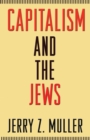 Image for Capitalism and the Jews
