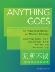 Image for Anything goes  : an advanced reader of modern Chinese