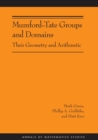 Image for Mumford-Tate groups and domains  : their geometry and arithmetic