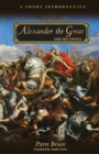 Image for Alexander the Great and his empire  : a short introduction