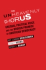 Image for The unheavenly chorus  : unequal political voice and the broken promise of American democracy