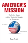 Image for America&#39;s mission  : the United States and the worldwide struggle for democracy