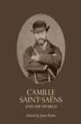Image for Camille Saint-Sèaens and his world