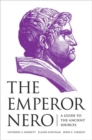 Image for The Emperor Nero  : a guide to the ancient sources