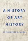 Image for A History of Art History