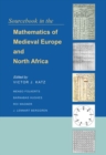Image for Sourcebook in the Mathematics of Medieval Europe and North Africa