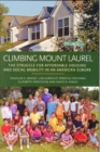 Image for Climbing Mount Laurel  : the struggle for affordable housing and social mobility in an American suburb
