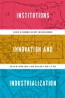 Image for Institutions, Innovation, and Industrialization