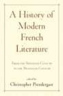 Image for A History of Modern French Literature : From the Sixteenth Century to the Twentieth Century