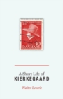 Image for A short life of Kierkegaard
