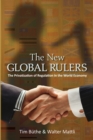 Image for The new global rulers  : the privatization of regulation in the world economy
