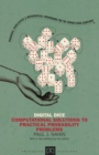 Image for Digital dice  : computational solutions to practical probability problems
