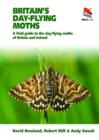 Image for Britain&#39;s day-flying moths  : a field guide to the day-flying moths of Britain and Ireland