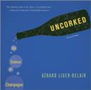 Image for Uncorked  : the science of champagne