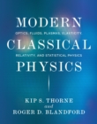 Image for Modern classical physics  : optics, fluids, plasmas, elasticity, relativity, and statistical physics