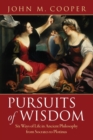 Image for Pursuits of wisdom  : six ways of life in ancient philosophy from Socrates to Plotinus