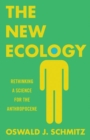 Image for The New Ecology : Rethinking a Science for the Anthropocene