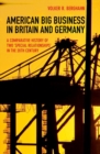 Image for American Big Business in Britain and Germany : A Comparative History of Two &quot;Special Relationships&quot; in the 20th Century