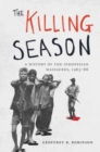Image for The killing season  : a history of the Indonesian massacres, 1965-66