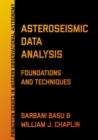 Image for Asteroseismic data analysis  : foundations and techniques