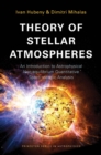 Image for Theory of Stellar Atmospheres : An Introduction to Astrophysical Non-equilibrium Quantitative Spectroscopic Analysis