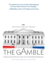 Image for The gamble  : choice and chance in the 2012 Presidential Election