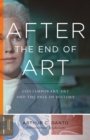 Image for After the end of art  : contemporary art and the pale of history