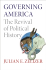 Image for Governing America  : the revival of political history