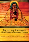 Image for The life and struggles of our mother Walatta Petros  : a seventeenth-century African biography of an Ethiopian woman