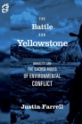 Image for The battle for Yellowstone  : morality and the sacred roots of environmental conflict