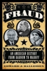 Image for Fraud  : an American history from Barnum to Madoff