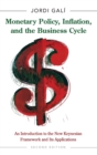 Image for Monetary policy, inflation, and the business cycle  : an introduction to the new Keynesian framework and its applications