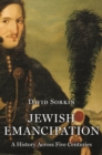 Image for Jewish emancipation  : a history across five centuries