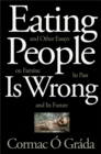 Image for Eating people is wrong, and other essays on famine, its past, and its future
