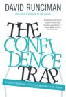 Image for The confidence trap  : a history of democracy in crisis from World War I to the present