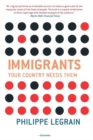 Image for Immigrants : Your Country Needs Them