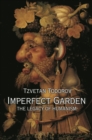 Image for Imperfect Garden : The Legacy of Humanism