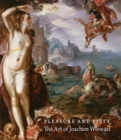 Image for Pleasure and piety  : the art of Joachim Wtewael