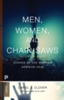 Image for Men, women, and chain saws  : gender in the modern horror film