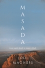 Image for Masada : From Jewish Revolt to Modern Myth