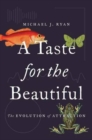 Image for A taste for the beautiful  : the evolution of attraction