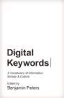 Image for Digital keywords  : a vocabulary of information society and culture