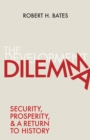 Image for The development dilemma  : security, prosperity, and a return to history