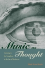 Image for Music as Thought : Listening to the Symphony in the Age of Beethoven